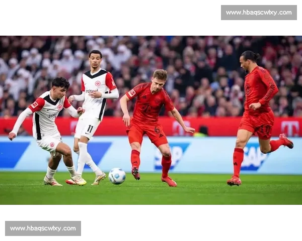 法兰克福迎战拜仁火拼德甲榜首争夺战 双方关键球员对决引关注